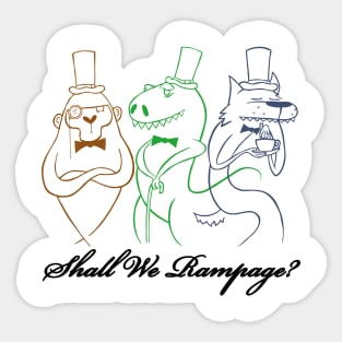 Shall We Rampage? Sticker